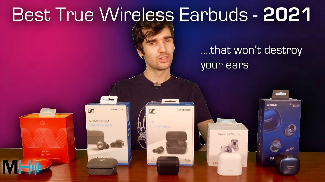 Best True Wireless Earbuds 2021 Review - Earbuds that won't Destroy Your Ears