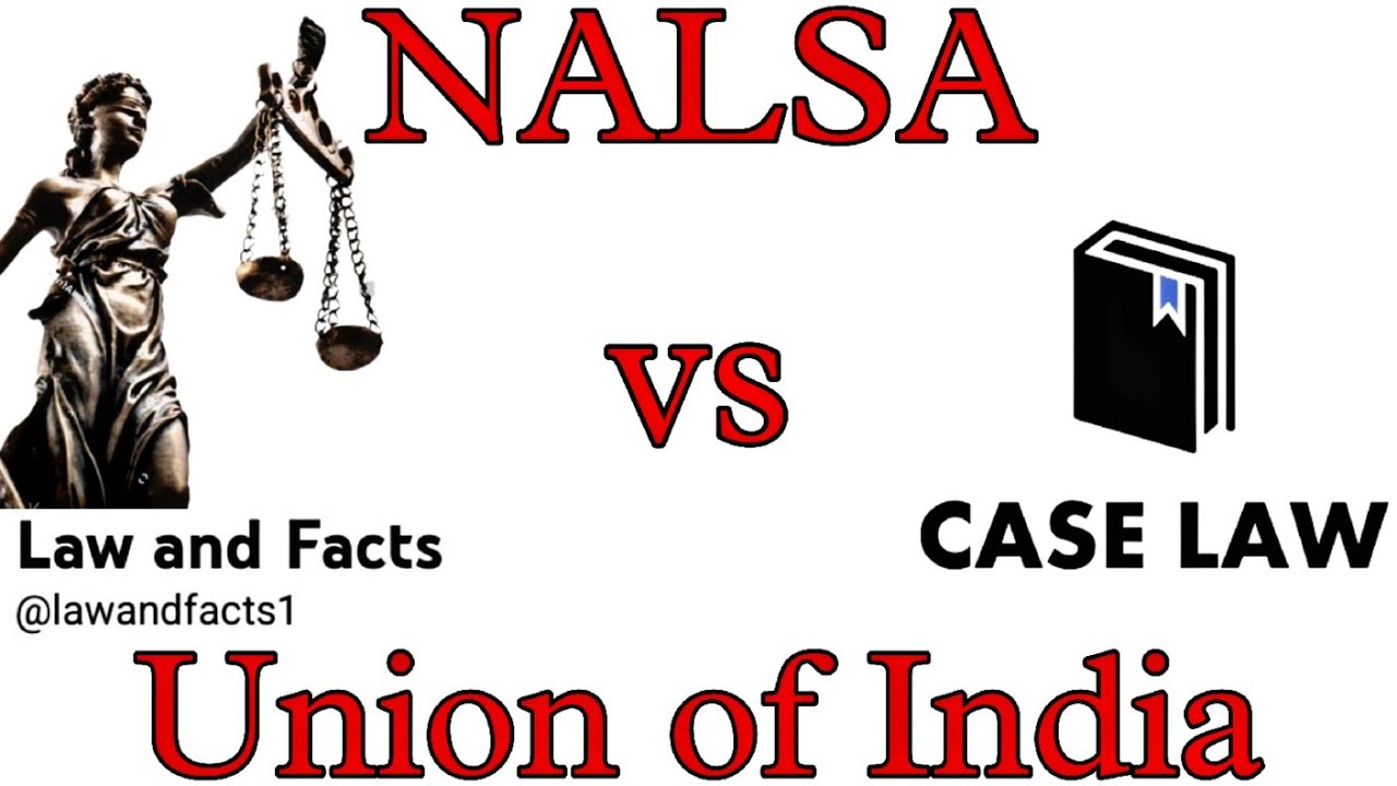 National Legal Services Authority vs Union of India || NALSA vs UOI | Landmark Case | @lawandfacts1