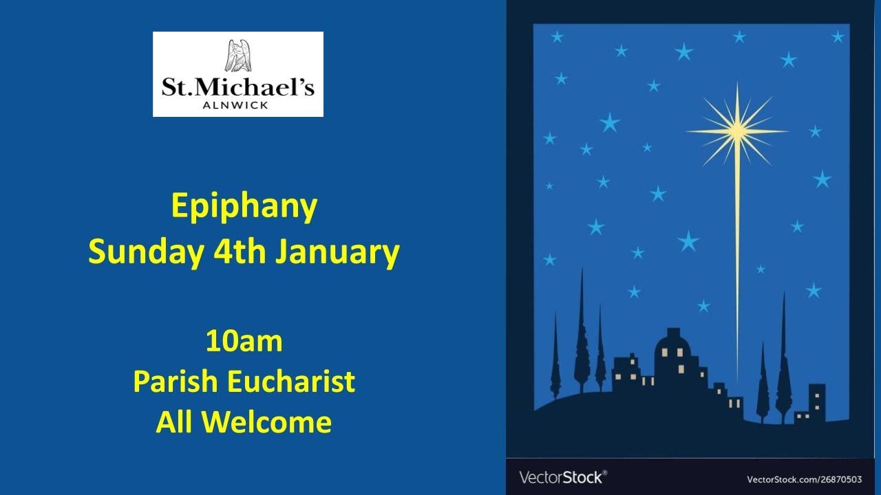 Parish Communion on 4th January, when we celebrate Epiphany