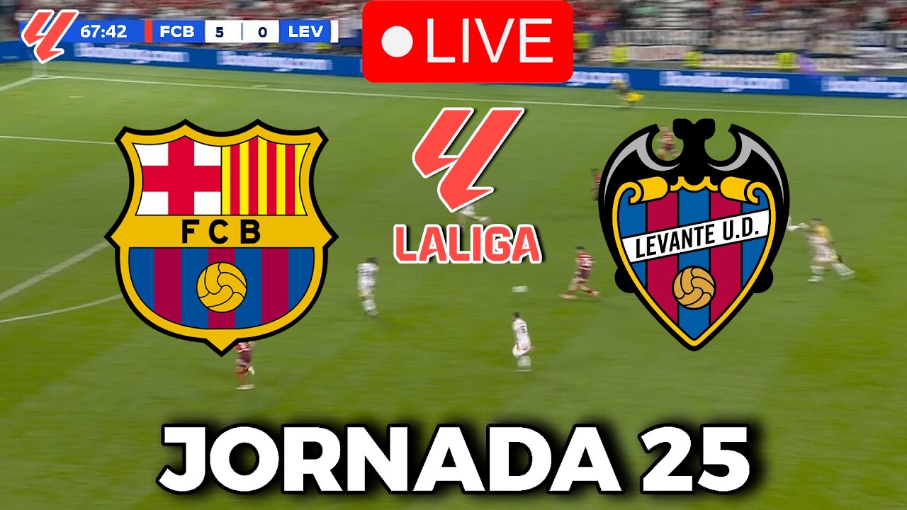 🔴EN VIVO ||🔥FC BARCELONA LEVANTE  EN VIVO🏆LA LIGA EA SPORTS 25/26 JORNADA 25🏆BARÇA HOY