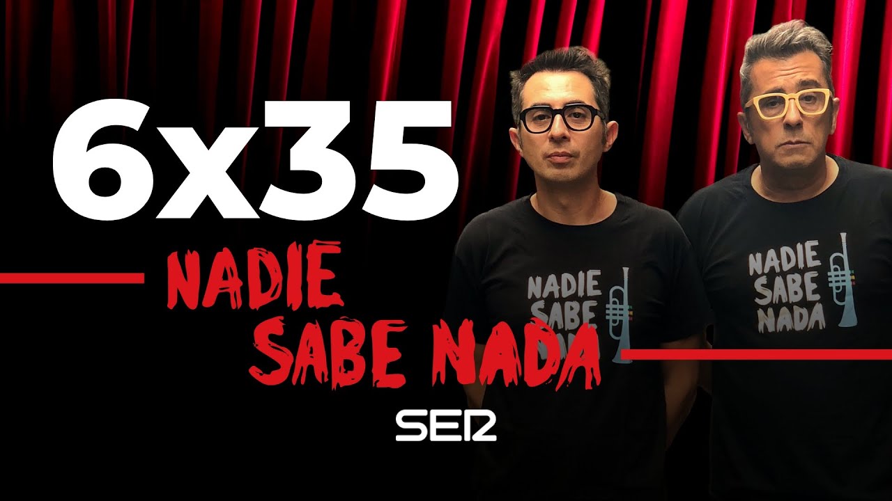 Nadie Sabe Nada 6x35 | Entre Núremberg y Talavera de la Reina