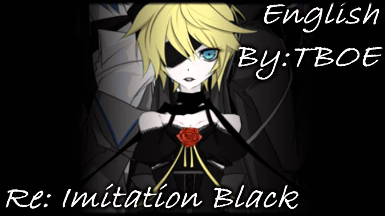 『TBOE』Re: Imitation Black - Len Kagamine - English Dub