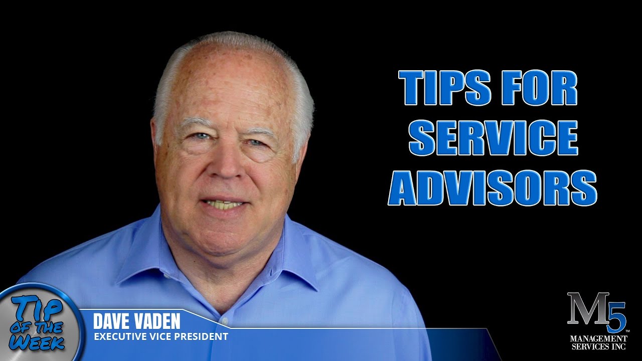 Tip of the Week: Tips for Service Advisors