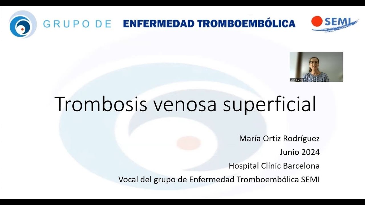 Trombosis venosa superficial, Dra. María Ortiz