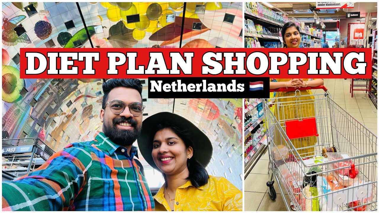 STARTING OUR DIET PLAN |  SHOPPING | ROTTERDAM | NETHERLANDS |  INDIAN STORE | MARKTHAL