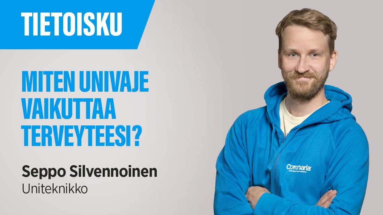 TIETOISKU: Miten univaje vaikuttaa terveyteesi? | Coronaria Uniklinikka