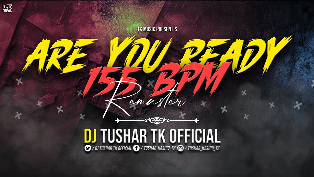 ARE YOU READY REMASTER | 155 BPM | MANDAL TRANCE | DJ TUSHAR TK KOP #unreleased