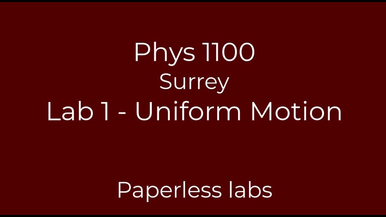 Phys 1100 Surrey Lab 01 Uniform Motion Intro (paperless)