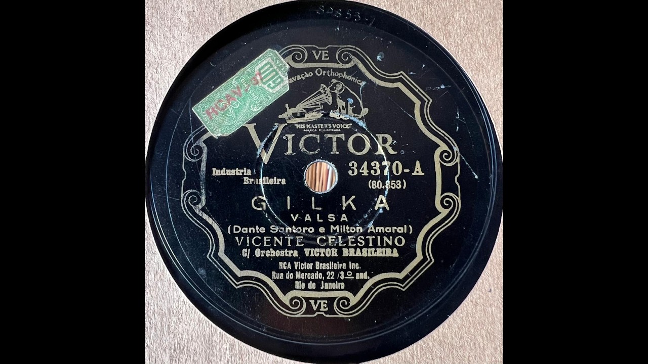 1938: Vicente Celestino - Gilka, valsa. 78 rpm.