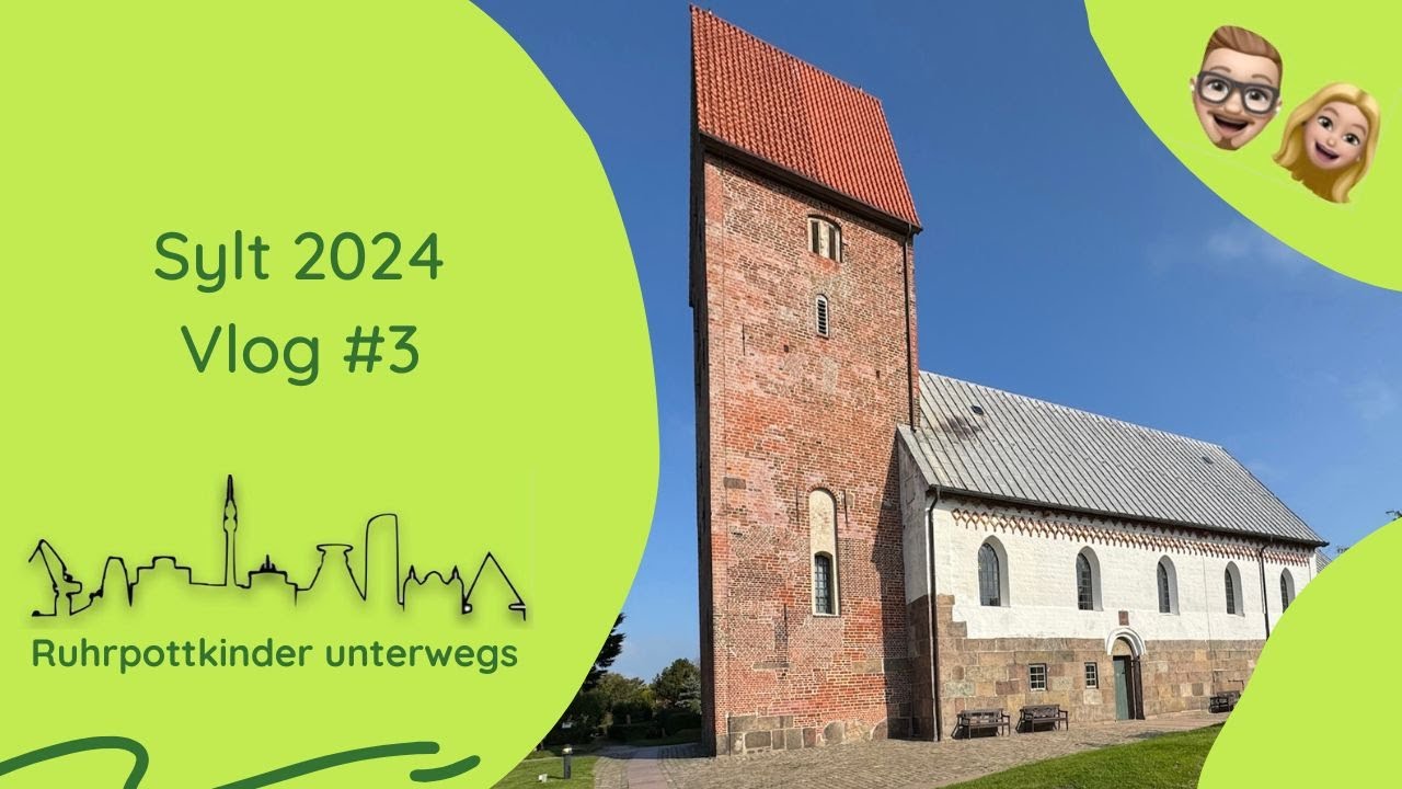 Sylt 2024 - Vlog #3 - Keitum, Hörnum, Kampen, List