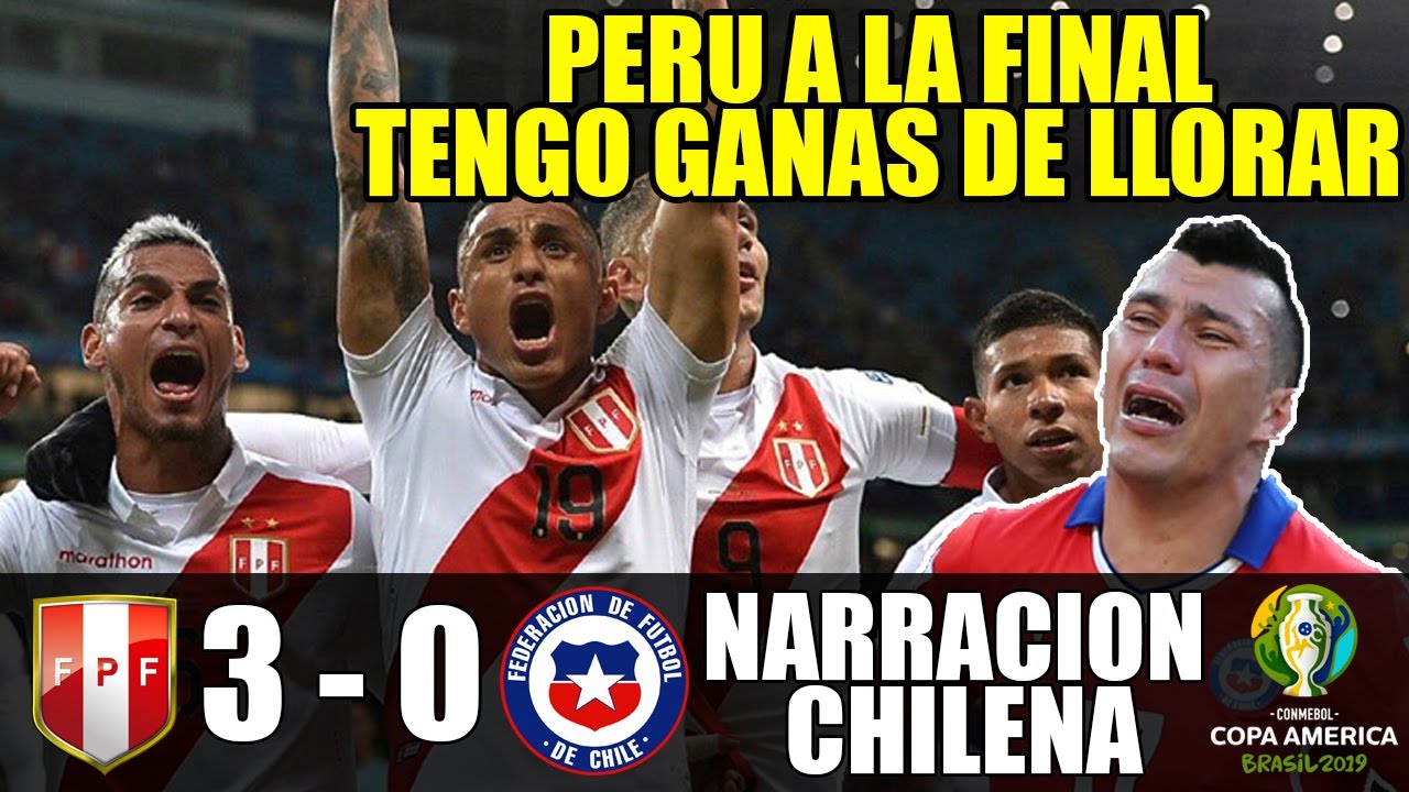 Per&uacute; 3 - 0 Chile | Narraci&oacute;n Chilena - Copa America 2019