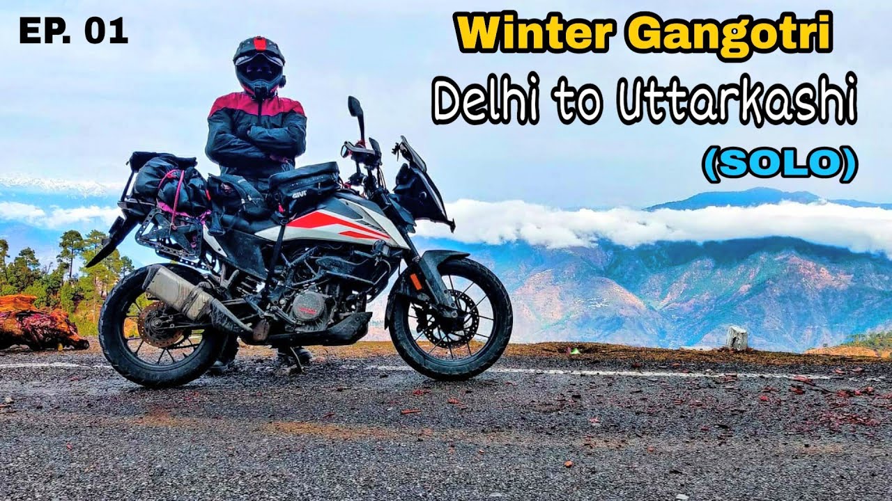Naye Safar ki Shuruvaat | Delhi to Uttarkashi on KTM 390 Adventure | Winter Gangotri Ep. 01