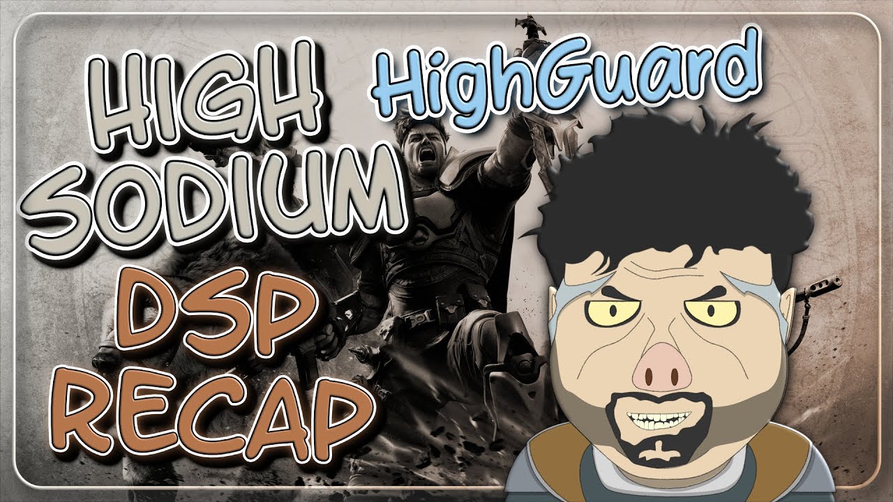 High Sodium DSP Recap: HighGuard