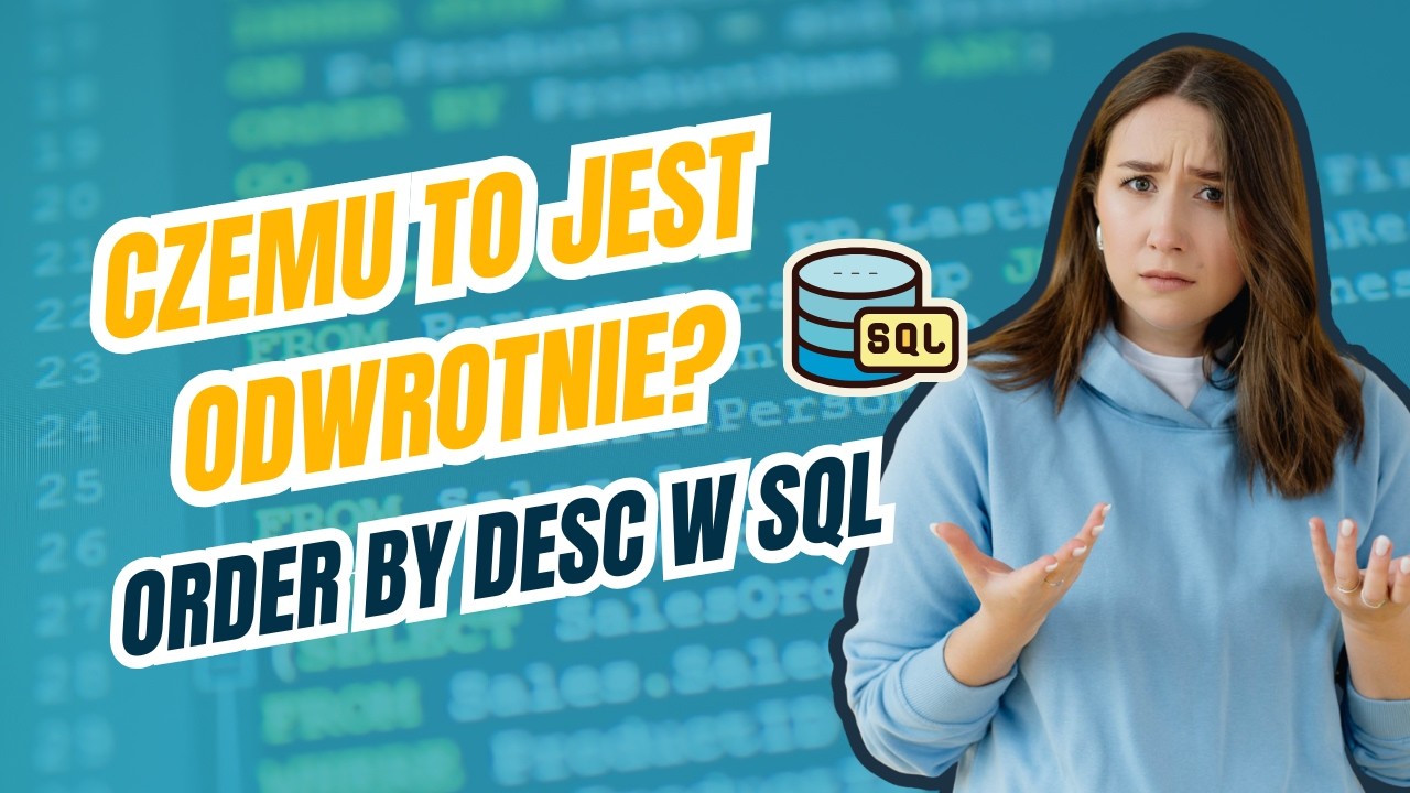 ORDER BY po numerze kolumny - błędy które robisz w SQL