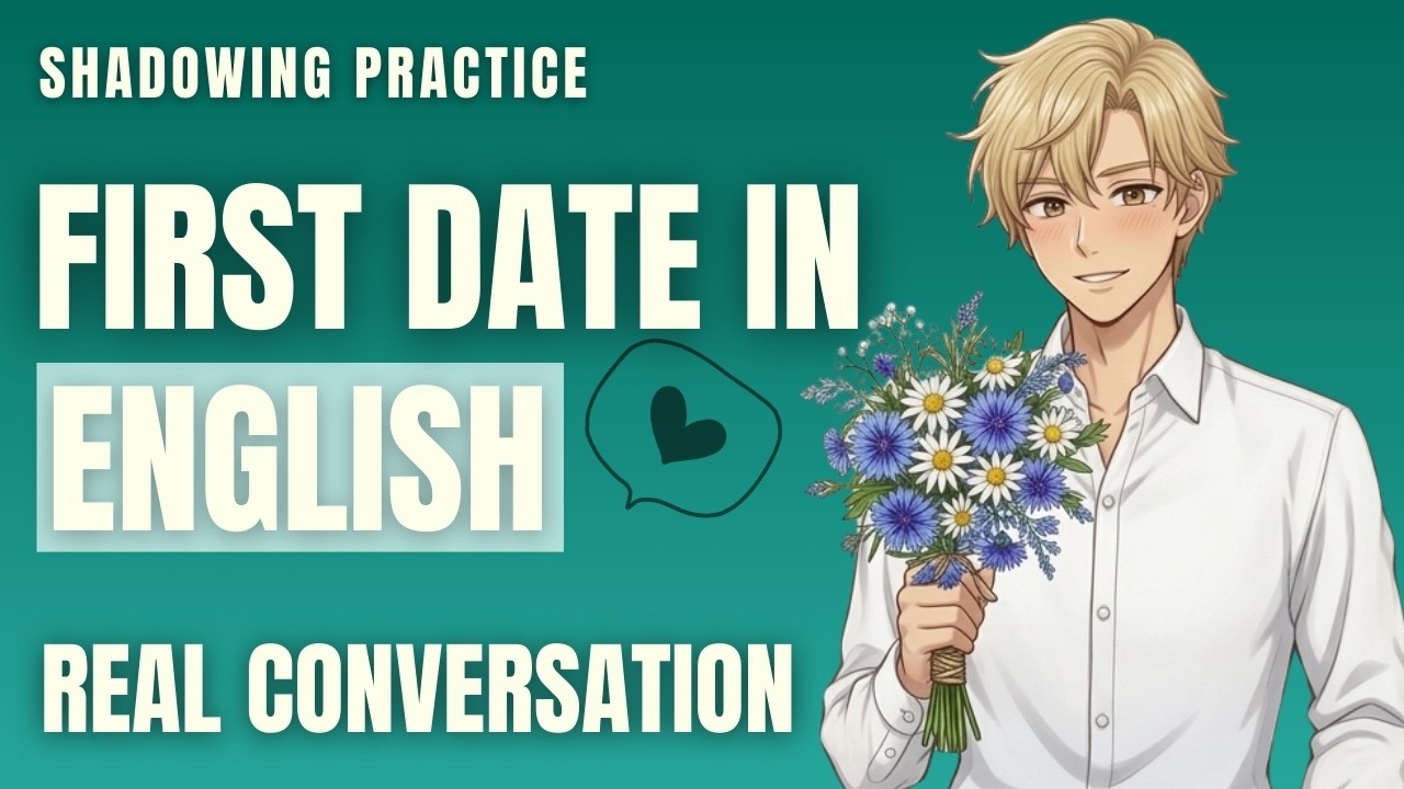 Shadowing English Practice | First Date Conversation | A2+-B1