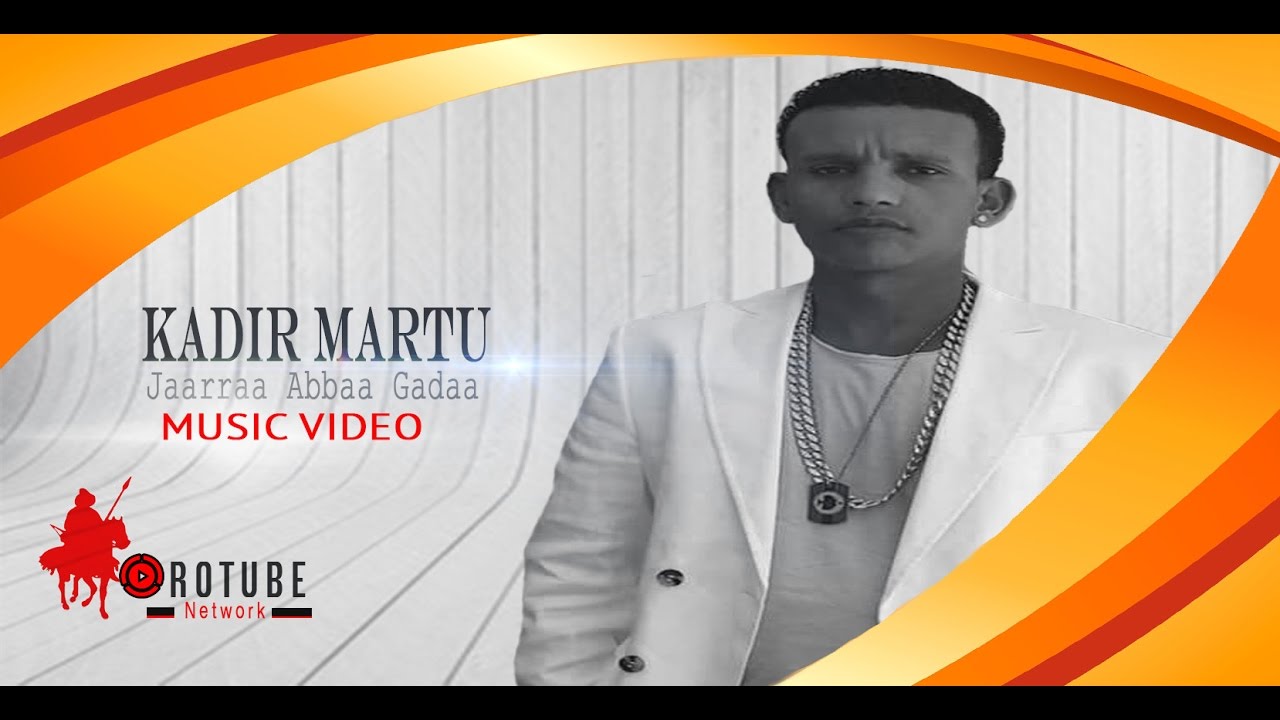 Kadiir Martuu: Jaarraa Abbaa Gadaa  New Oromo Music 2016