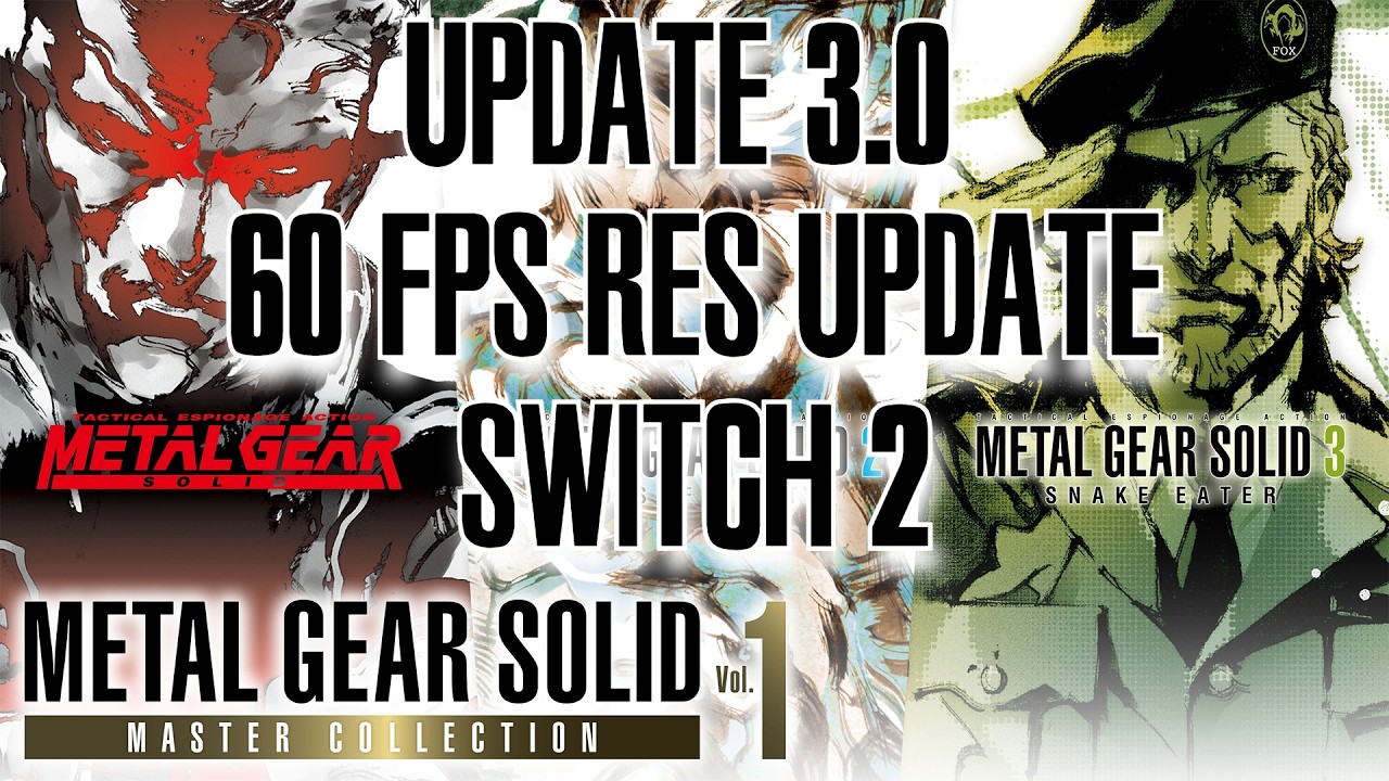 Final Update 3.0 & 2.1 Metal Gear Solid: Master Collection Vol. 1 Nintendo Switch 2 HD Res Now!