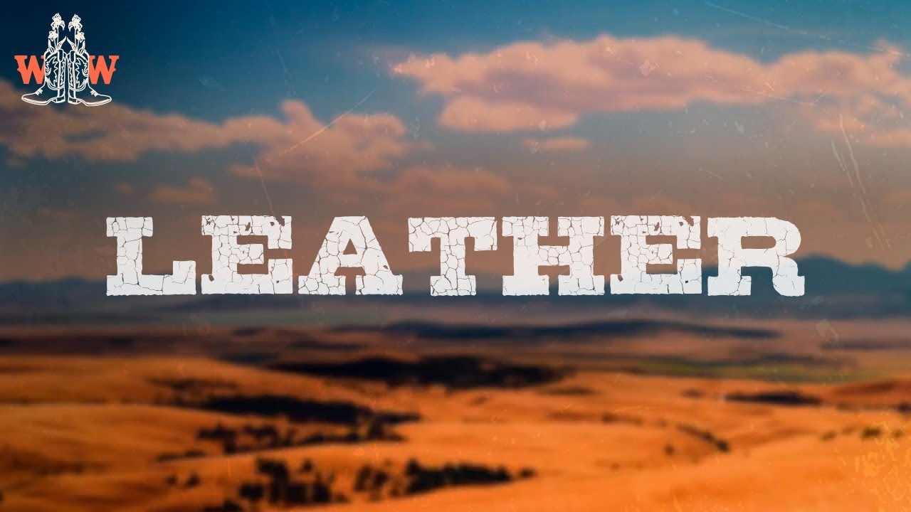 Cody Johnson - Leather (Lyrics)