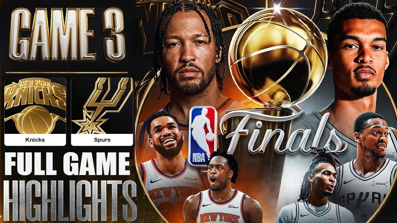 San Antonio Spurs Vs New York Knicks Full Game 3 Highlights - June 7,2026 | NBA - FINALS