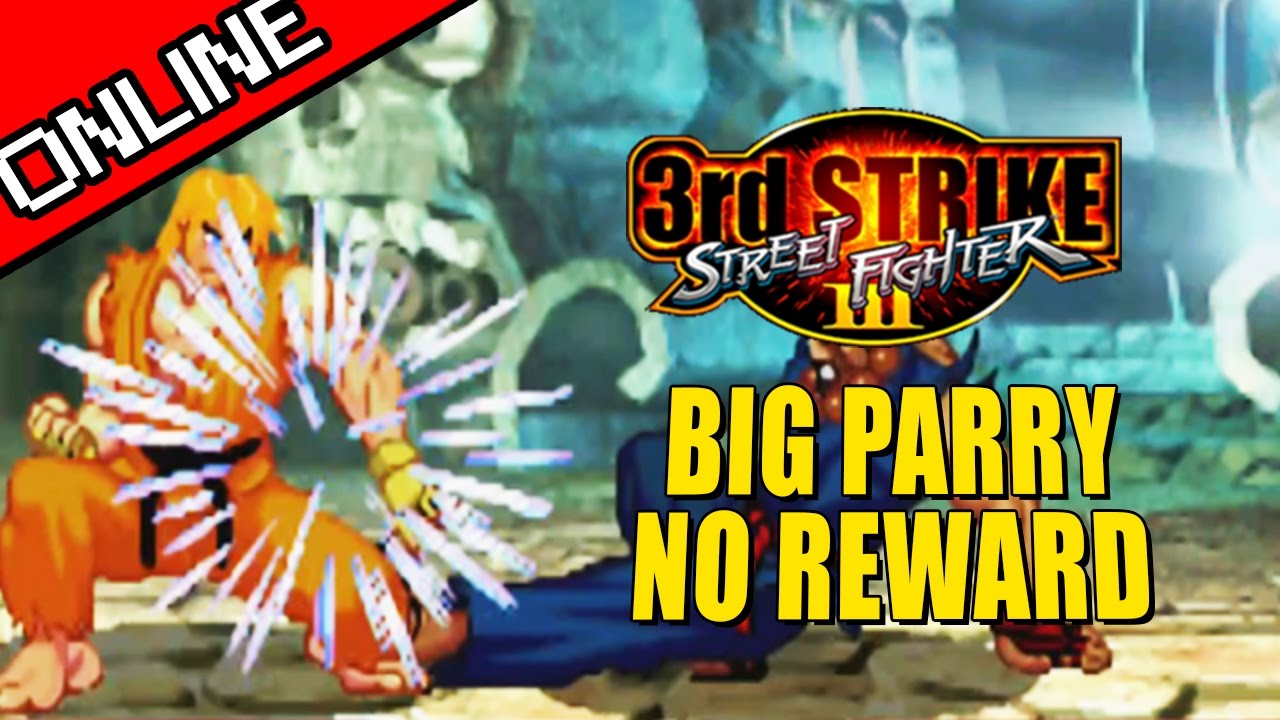 BIG PARRY...No Reward :(  3rd Strike - The Online Warrior Episode 76