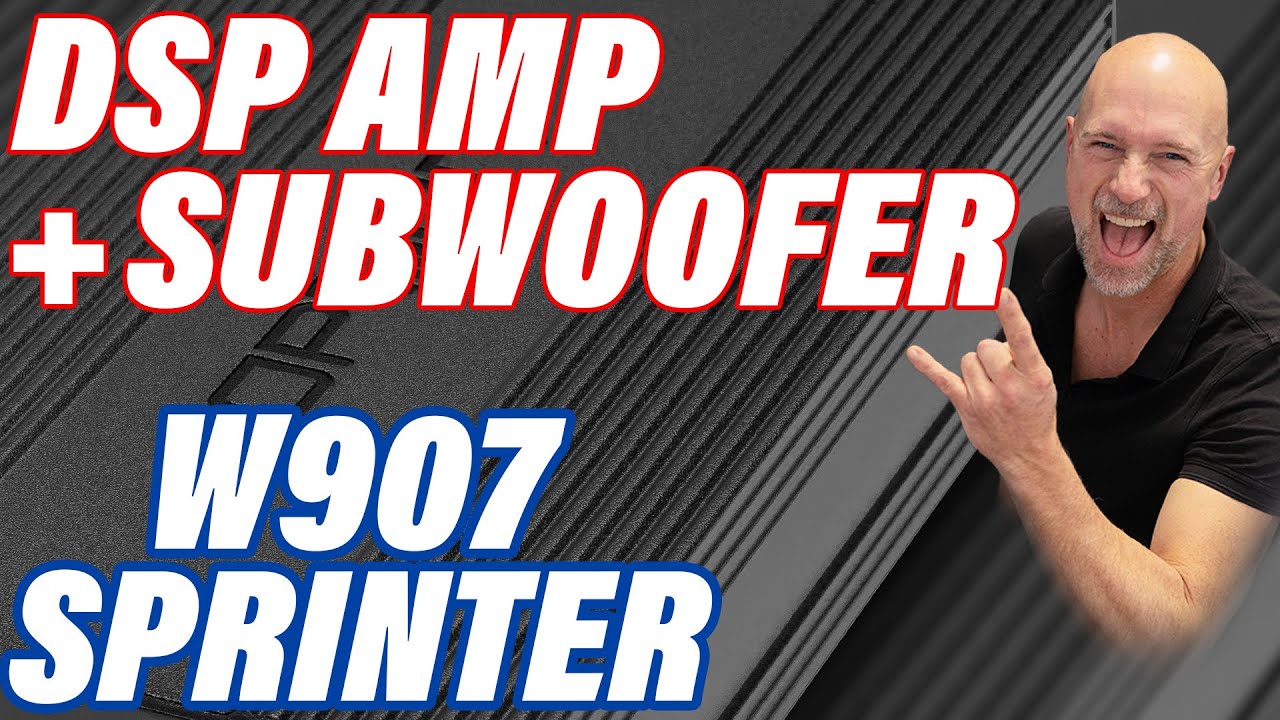 Sprinter W907 | DSP Amplifier and Subwoofer | How to Improve the Sound Step by Step