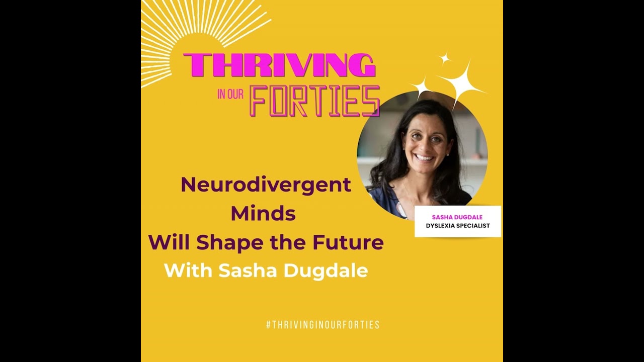 Reframing Dyslexia: Strengths, Support & Thriving with Sasha Dugdale