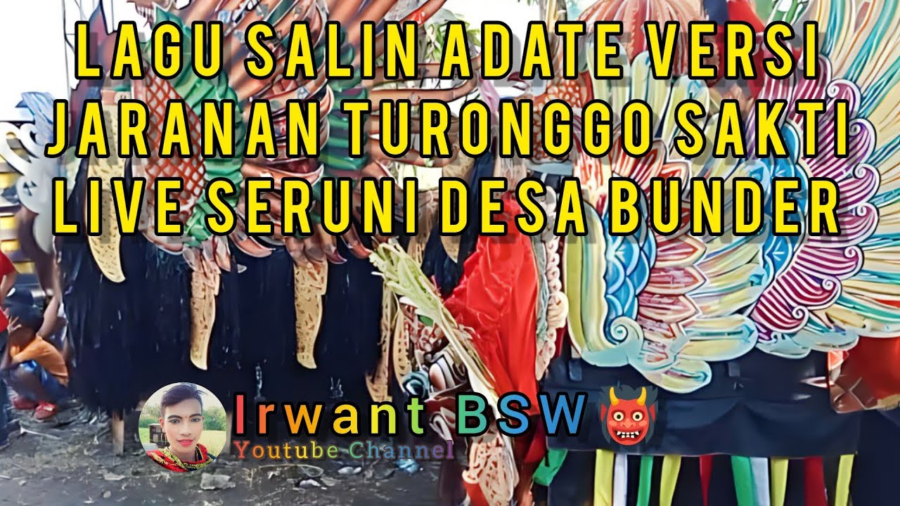 LAGU SALIN ADATE VERSI JARANAN TURONGGO SAKIT LIVE SERUNI @IrwantBSW #irwantbsw