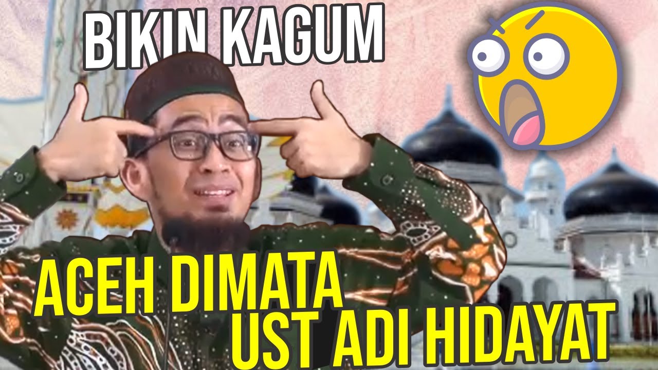 Bikin KAGUM, UST. Adi Hidayat sebut ACEH dalam Ceramahnya