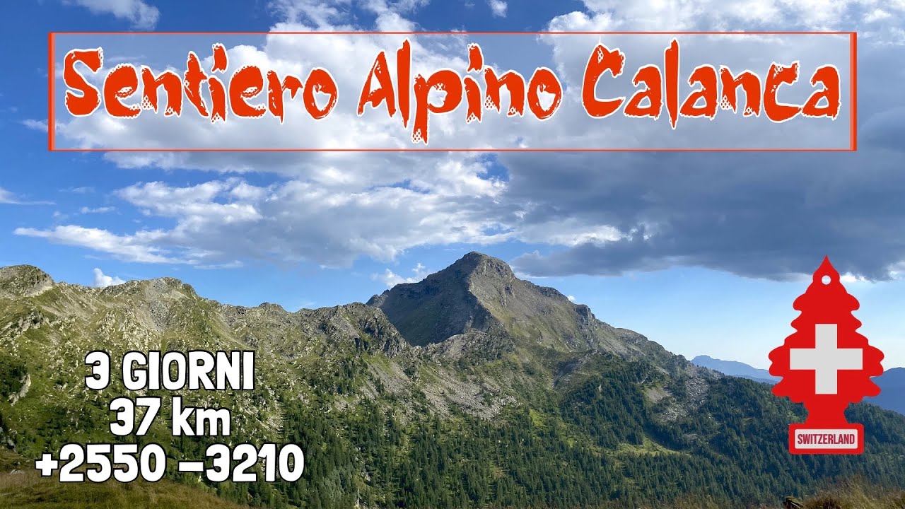 Sentiero Alpino Calanca - Una bellissima avventura sulle montagne svizzere