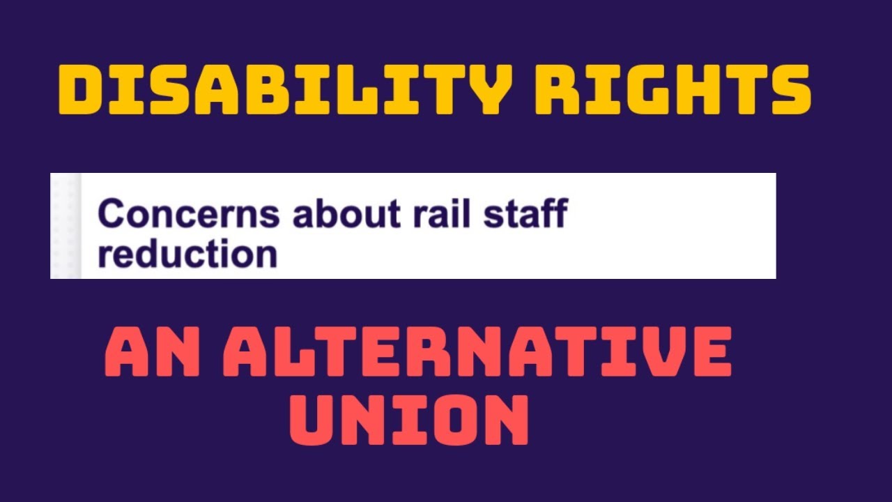 Ticket Office Closures: Disability Rights and Rail Strikes