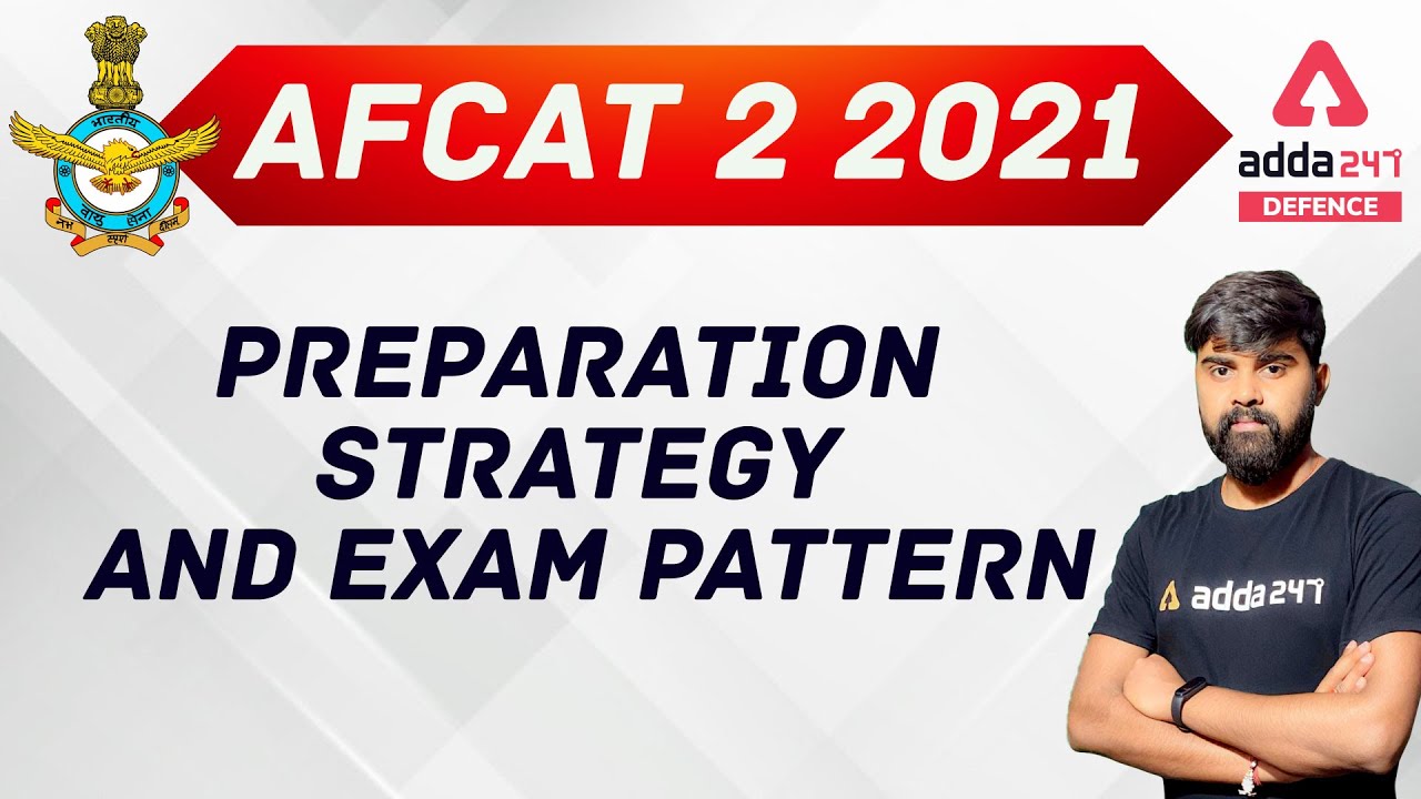 AFCAT 2 2021 | Preparation Strategy and Exam Pattern