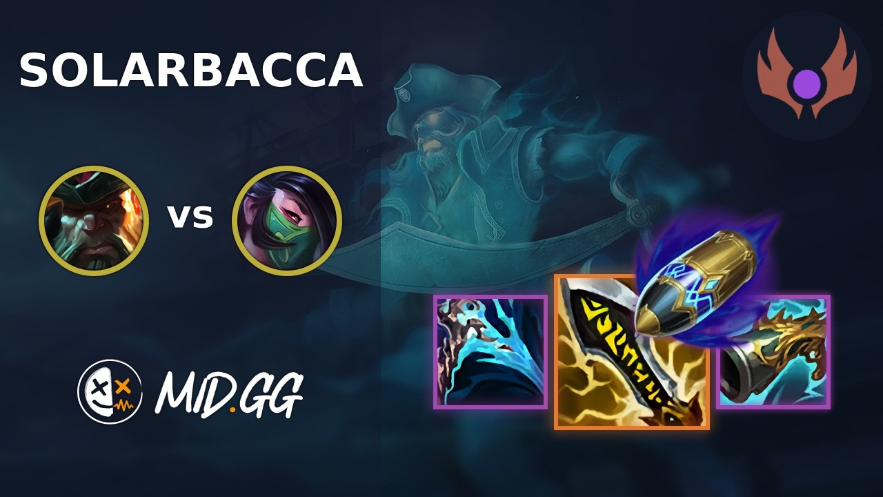 MID.GG: [ solarbacca ] Gangplank TOP vs Akali | NA MASTER | LOL Season 2026