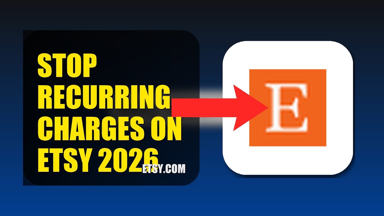 How To Stop Recurring Charges On Etsy 2026 (FULL TUTORIAL)