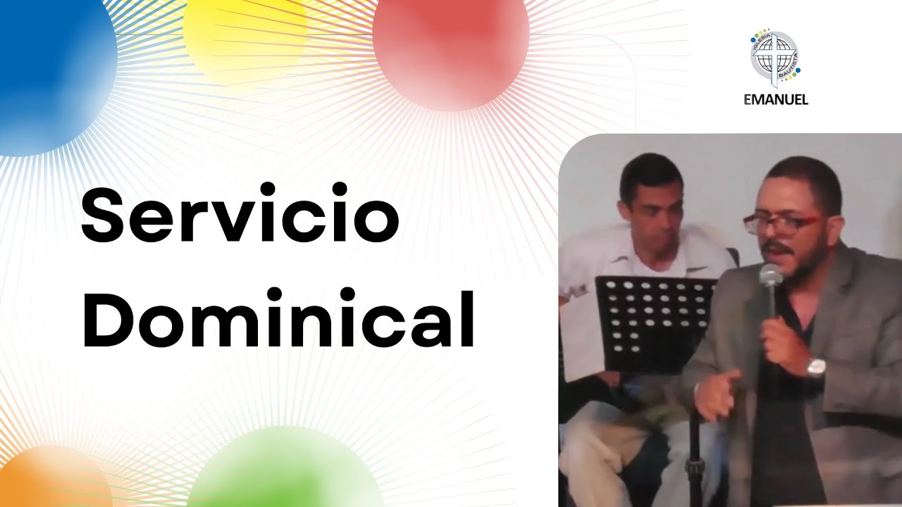 Servicio Dominical - 18 de enero 2025 - Iglesia Bautista Emanuel