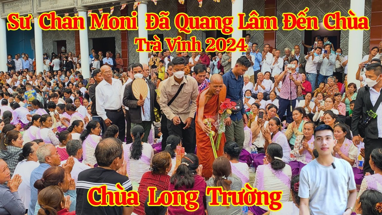 Sư Chan Moni Đã Quang Lâm Đến Chùa Long Trường Phno Om Pung - Phật Tử Đông Khủng Khiếp | Long La Cà