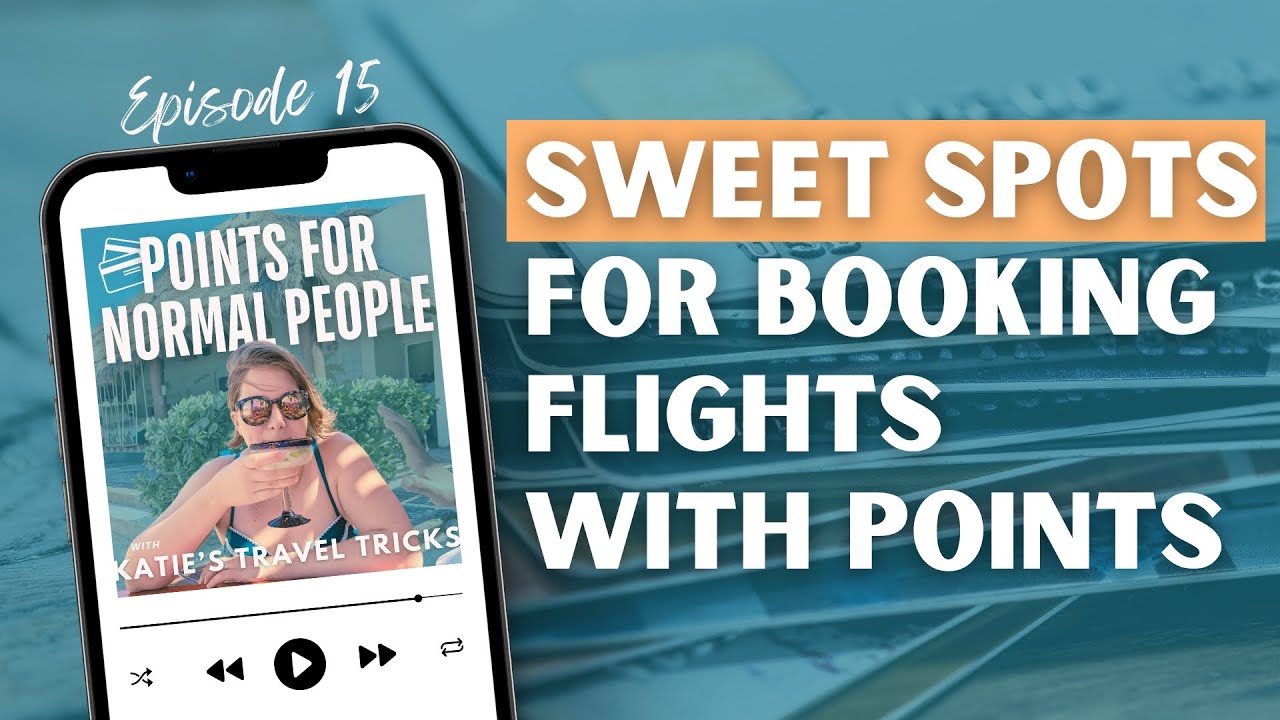 S1E15: Sweet Spots for Booking Flights with Points