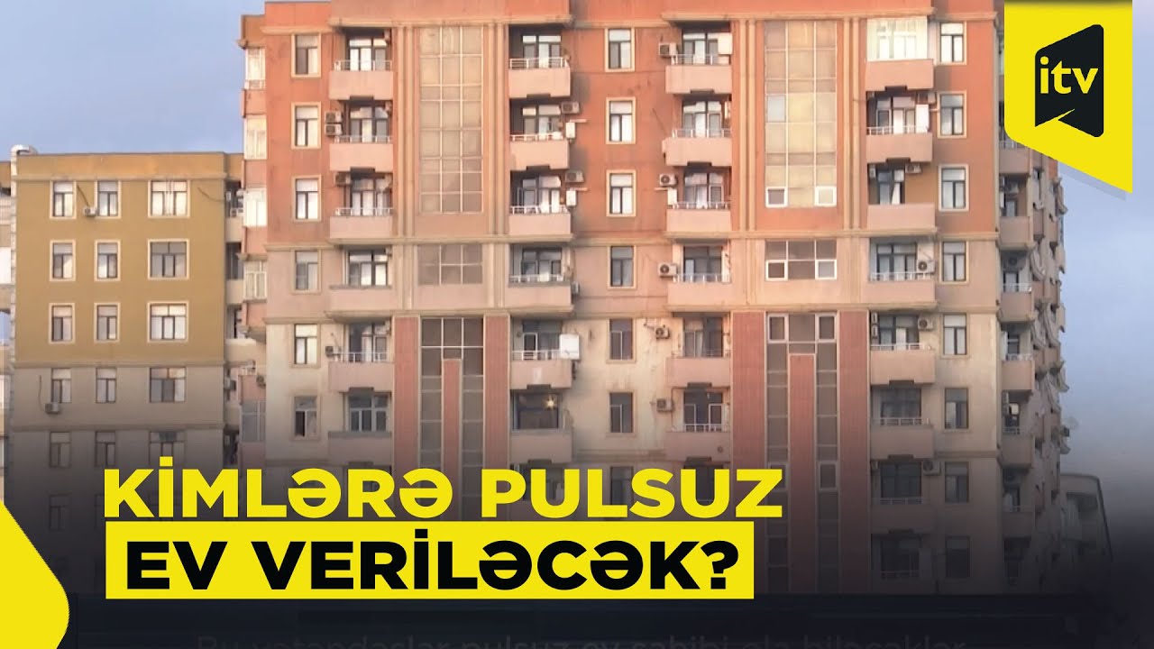 Mənzil Məcəlləsinə dəyişiklik edilir | Dövlət bu şəxslərə pulsuz ev verəcək