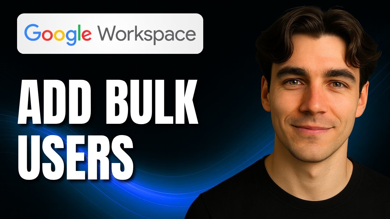 How to Add Bulk Users in Google Workspace Admin Console (Tutorial 2025)