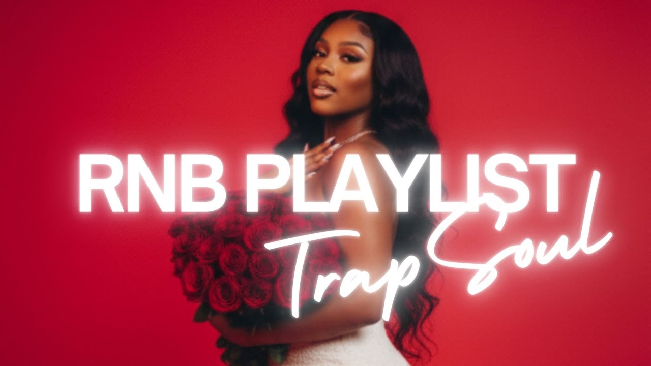 R&B Trap Soul Playlist | Late Night Vibes | A Late Night R&B Trap Soul Playlist