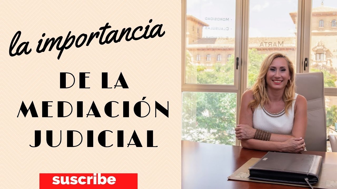 LA IMPORTANCIA DE LA MEDIACION JUDICIAL