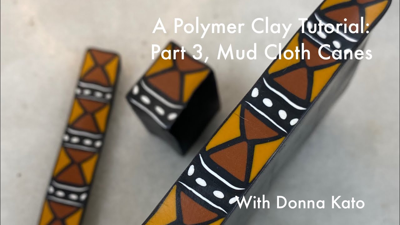 Part 3 New Mud Cloth Canes - A Polymer Clay Cane Tutorial