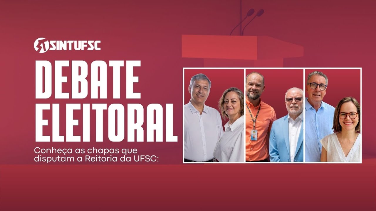 Debate eleitoral. Conhe&ccedil;a as chapas que disputam a Reitoria da UFSC