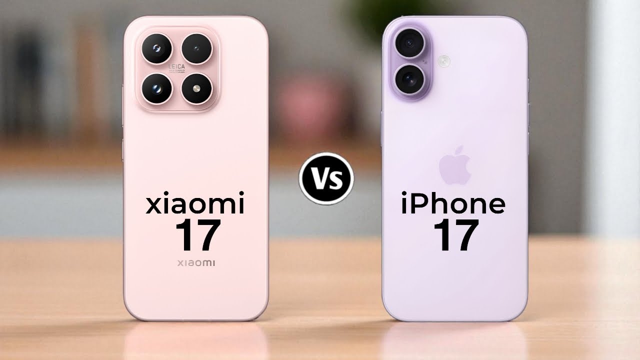 Xiaomi 17 Vs iPhone 17