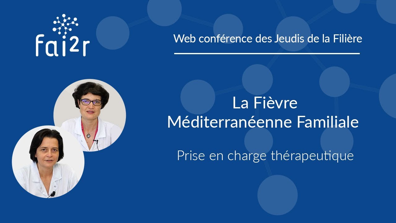 Fièvre Méditerranéenne Familiale : Prise en charge thérapeutique (Partie 2/2)