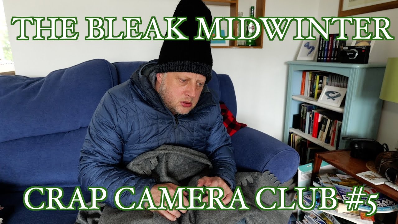The Bleak Midwinter | Crap Camera Club #5