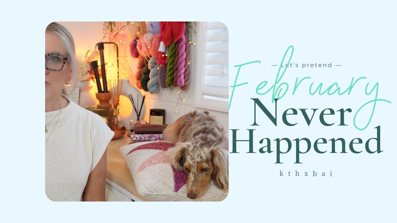 I'm pretending February never happened - knitting didn't go well - but you get to meet the dog