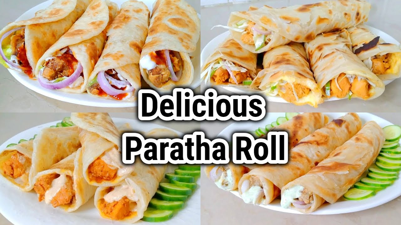 4 Delicious Paratha Roll Recipes | Chicken Malai, Tandoori, Chicken Egg, Crispy Chicken Paratha Roll