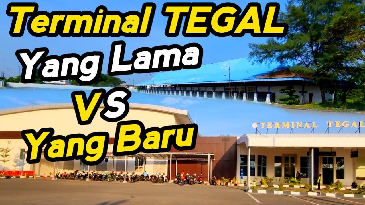 NOSTALGIA KE TERMINAL TEGAL YANG LAMA, ternyata ada benernya juga kalau .............