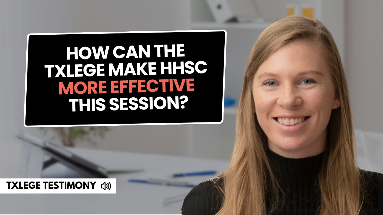 How Can the TXLEGE Make HHSC More Effective This Session?