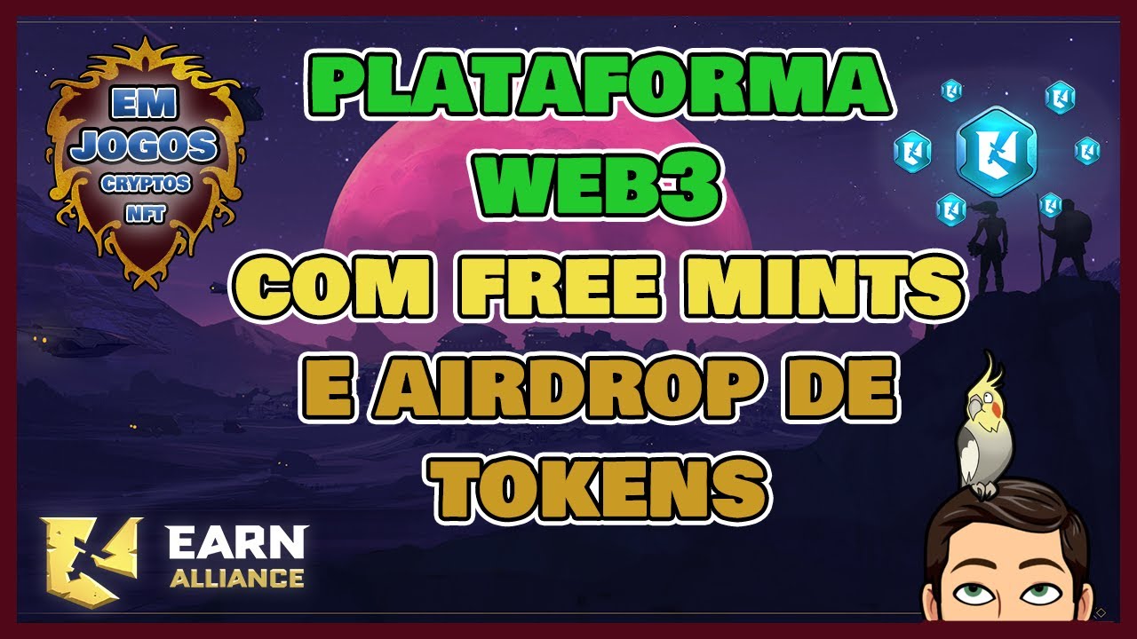 PLATAFORMA WEB3 COM FREE MINT DE NFTS E AIRDROP DE TOKENS - EARN ALLIANCE